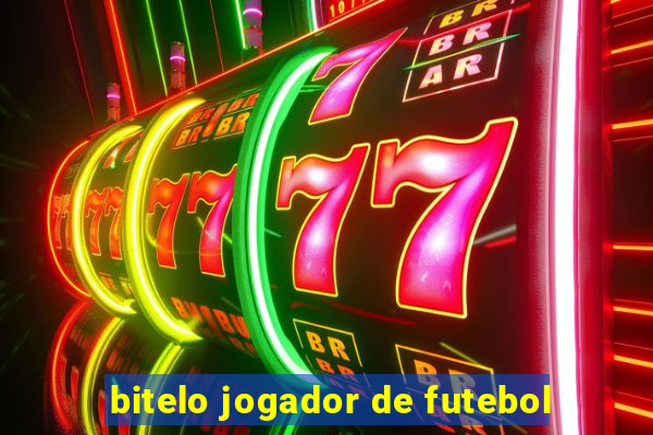 bitelo jogador de futebol